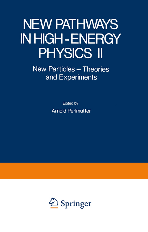 New Pathways in High-Energy Physics II - 