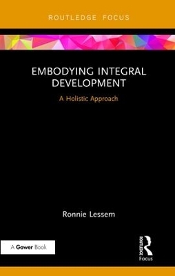 Embodying Integral Development - Ronnie Lessem