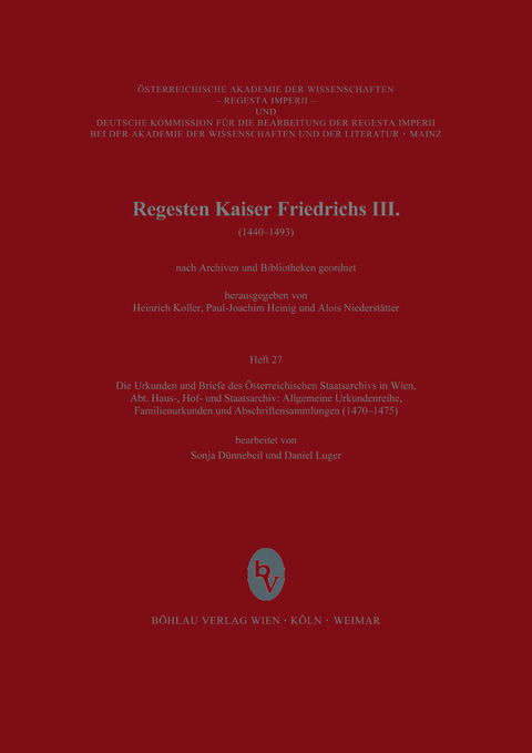 Die Urkunden und Briefe des Österreichischen Staatsarchives in Wien (1470-1475)