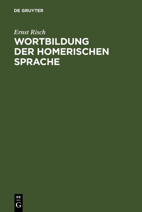 Wortbildung der homerischen Sprache - Ernst Risch