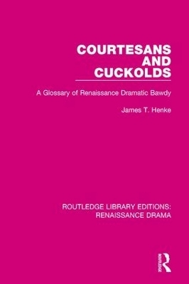 Courtesans and Cuckolds - James T. Henke