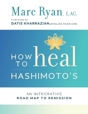 How to Heal Hashimoto's - Marc Ryan