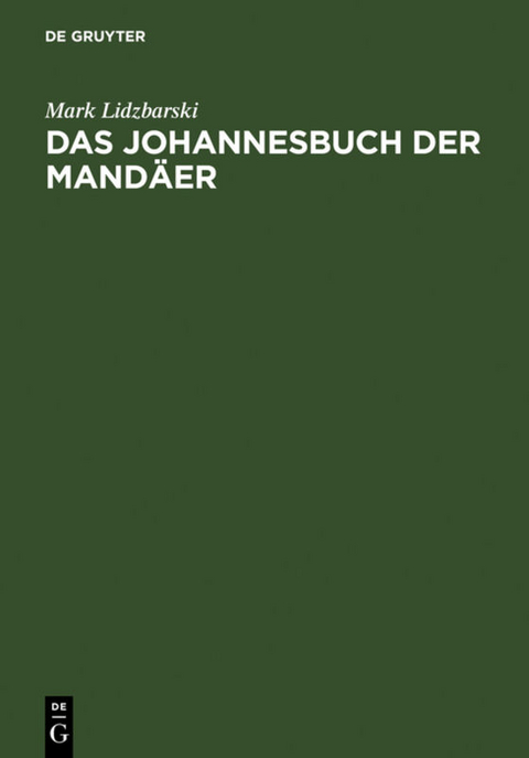 Das Johannesbuch der Mandäer - Mark Lidzbarski