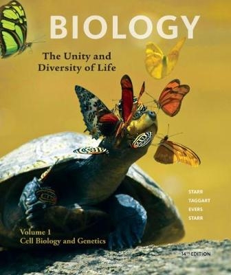 Volume 1 - Cell Biology and Genetics - Cecie Starr, Ralph Taggart, Christine Evers, Lisa Starr