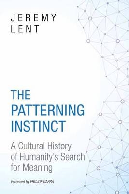 The Patterning Instinct - Jeremy Lent