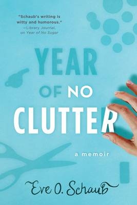 Year of No Clutter - Eve Schaub