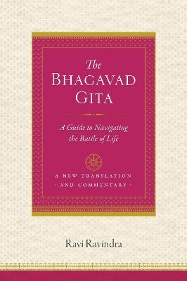 The Bhagavad Gita - Ravi Ravindra