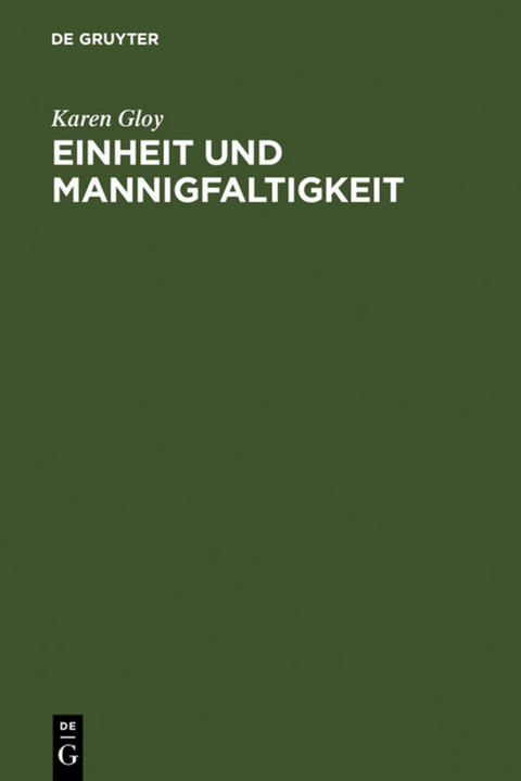 Einheit und Mannigfaltigkeit - Karen Gloy