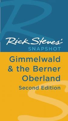 Rick Steves' Snapshot Gimmelwald & the Berner Oberland - Rick Steves