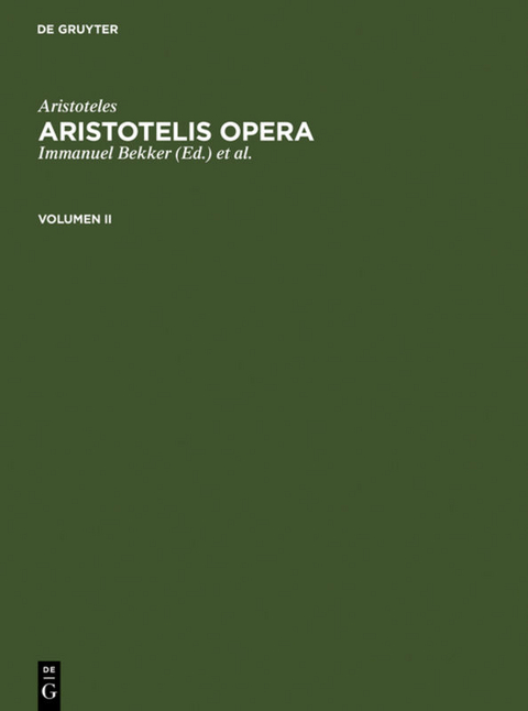 Aristoteles: Aristotelis Opera / Aristoteles: Aristotelis Opera. Volumen II -  Aristoteles