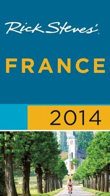 Rick Steves' France 2014 - Rick Steves, Steve Smith