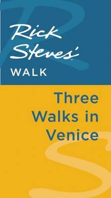 Rick Steves' Walk: Three Walks in Venice - Rick Steves, Gene Openshaw