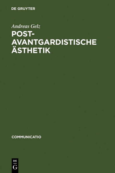 Postavantgardistische Ästhetik - Andreas Gelz