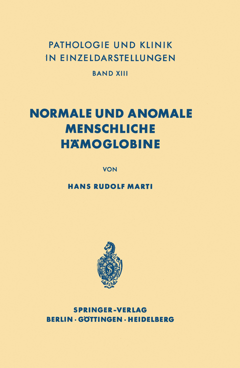 Normale und anomale menschliche Hämoglobine - H. R. Marti