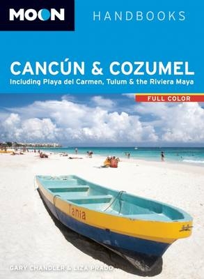 Moon Cancún & Cozumel - Gary Chandler, Liza Prado