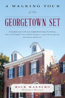 A Walking Tour of the Georgetown Set - Rick Massimo