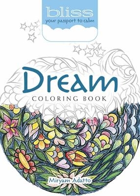 Bliss Dream Coloring Book - Miryam Adatto