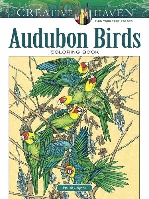 Creative Haven Audubon Birds Coloring Book - Patricia J. Wynne