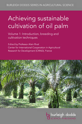 Achieving Sustainable Cultivation of Oil Palm Volume 1 - 