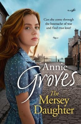 The Mersey Daughter - Annie Groves