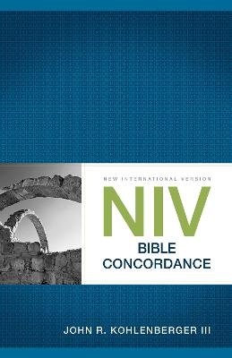 NIV Bible Concordance - John R. Kohlenberger III