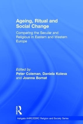 Ageing, Ritual and Social Change - Daniela Koleva