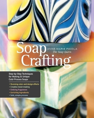 Soap Crafting - Anne-Marie Faiola