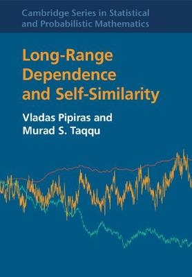 Long-Range Dependence and Self-Similarity - Vladas Pipiras, Murad S. Taqqu