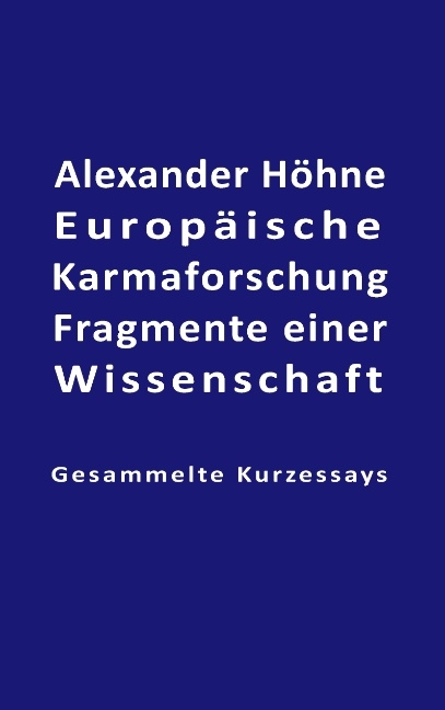 Europäische Karmaforschung - Alexander Höhne