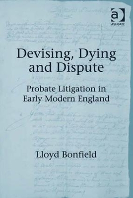 Devising, Dying and Dispute - Lloyd Bonfield