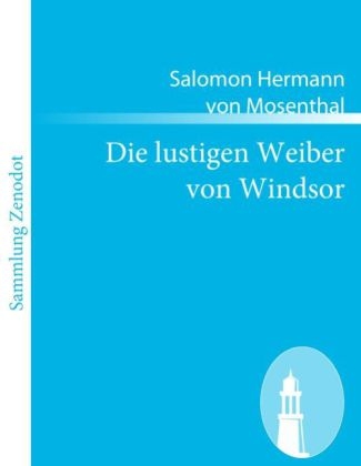 Die lustigen Weiber von Windsor - Salomon Hermann Von Mosenthal