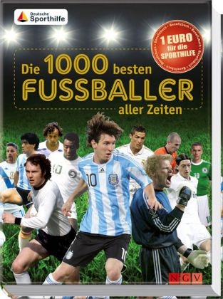 Die 1000 besten Fußballer aller Zeiten - Jens Dreisbach, Michael Nordmann