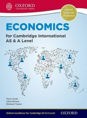 Economics for Cambridge International AS and A Level (First Edition) - Terry Cook, Clive Riches, Richard Taylor