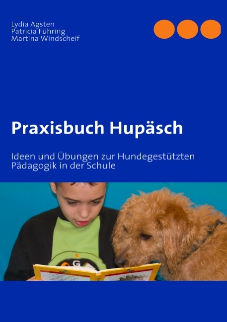 Praxisbuch Hupäsch - Patricia Führing, Lydia Agsten, Martina Windscheif