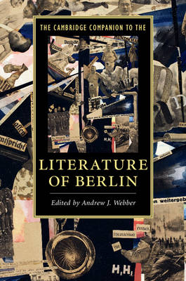 The Cambridge Companion to the Literature of Berlin - 