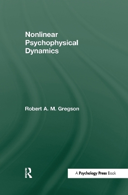 Nonlinear Psychophysical Dynamics - Robert A.M. Gregson