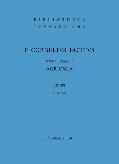 Cornelius Tacitus: Cornelii Taciti libri qui supersunt / Agricola - 