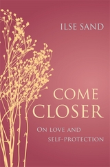 Come Closer -  Ilse Sand