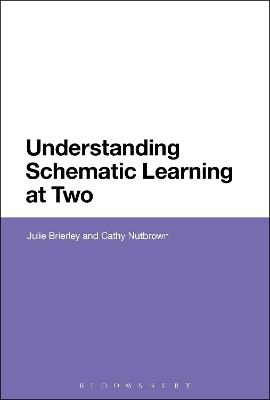 Understanding Schematic Learning at Two - Dr Julie Brierley, Professor Cathy Nutbrown