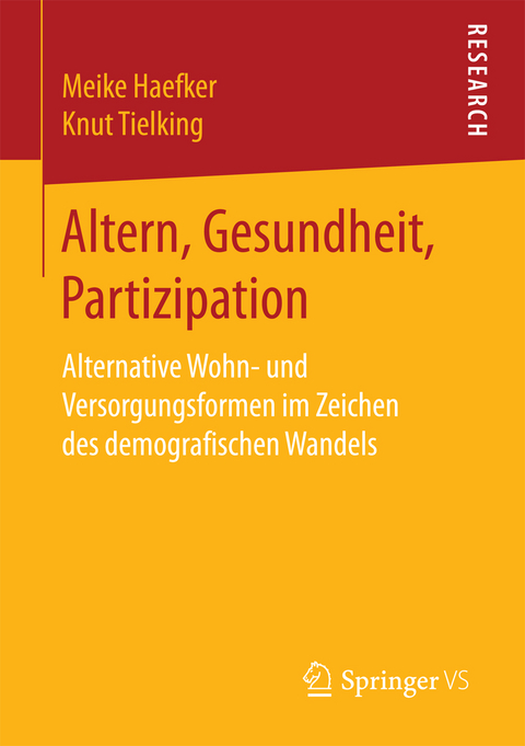 Altern, Gesundheit, Partizipation - Meike Haefker, Knut Tielking