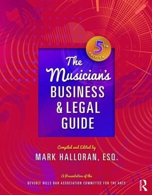 The Musician's Business and Legal Guide - Mark Halloran