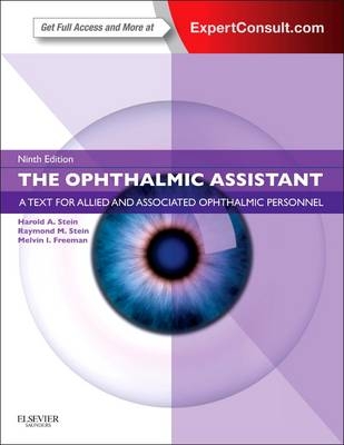 The Ophthalmic Assistant - Harold A. Stein, Raymond M. Stein, Melvin I. Freeman