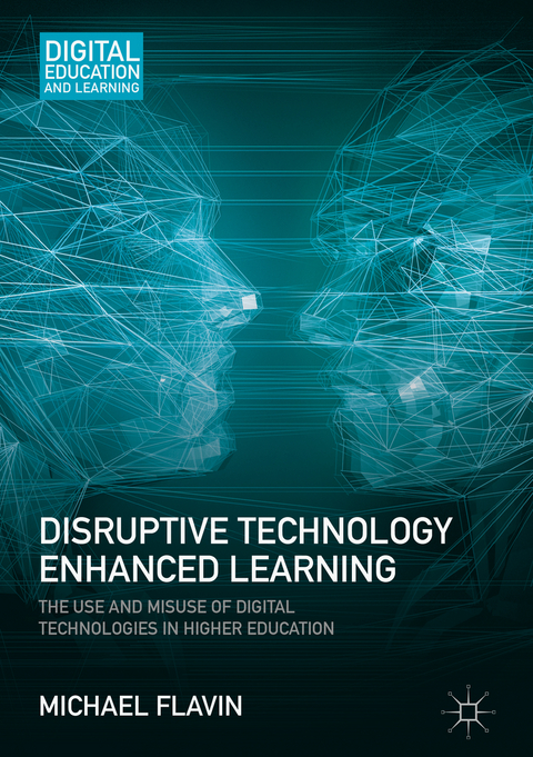 Disruptive Technology Enhanced Learning - Michael Flavin