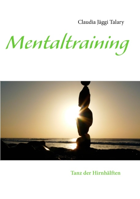 Mentaltraining - Claudia Jäggi Talary