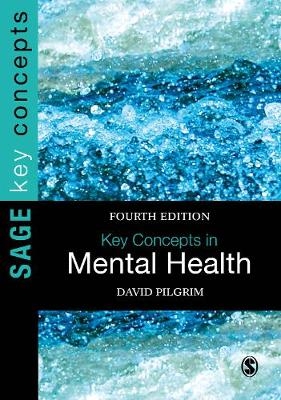 Key Concepts in Mental Health - David Pilgrim