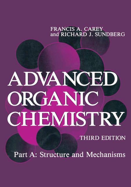 Advanced Organic Chemistry - Francis A. Carey, Richard J. Sundberg