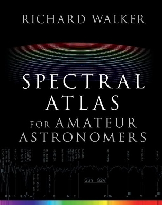 Spectral Atlas for Amateur Astronomers - Richard Walker