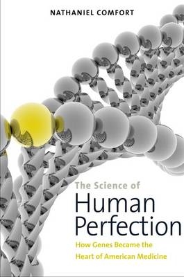 The Science of Human Perfection - Nathaniel C. Comfort