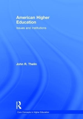 American Higher Education - John R. Thelin