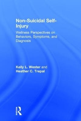 Non-Suicidal Self-Injury - Kelly L. Wester, Heather C. Trepal